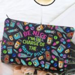 G2TUP RX Pharmacy Technician Funny Makeup Bag I am in Charge of the Happy Pills Gift for Pharmacy Graduation (Be Nice I am New) - Image 5